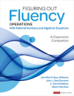Figuring Out Fluency - Operations with Rational Numbers and Algebraic Equations: A Classroom Companion (Corwin Mathematics) Cover Image