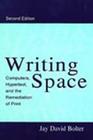 Writing Space: Computers, Hypertext, and the Remediation of Print Cover Image