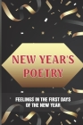 New Year's Poetry: Feelings In The First Days Of The New Year: Wishes For The New Year Cover Image