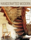 Handcrafted Modern: At Home with Mid-century Designers By Leslie Williamson Cover Image
