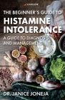 The Beginner's Guide to Histamine Intolerance (Beginner's Guides #1) Cover Image