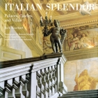 Italian Splendor: Castles, Palaces, and Villas (Rizzoli Classics) By Jack Basehart, Roberto Schezen (Photographs by), Ralph Toledano (Text by), Paul Hoffman (Introduction by) Cover Image
