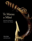 Te Matau a Māui: Fish-Hooks, Fishing and Fisheries in New Zealand Cover Image