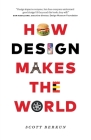 How Design Makes the World By Scott Berkun Cover Image
