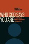 Who God Says You Are: A Christian Understanding of Identity Cover Image