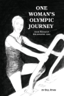 One Woman's Olympic Journey: Joan Rosazza - Melbourne 1956 By Bill Ryan Cover Image