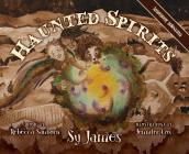 Haunted Spirits By Sy James, Jennifer Cox (Illustrator), Rebecca Sanborn (Composer) Cover Image