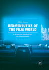 Hermeneutics of the Film World: A Ricoeurian Method for Film Interpretation By Alberto Baracco Cover Image