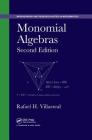 Monomial Algebras (Chapman & Hall/CRC Monographs and Research Notes in Mathemat) By Rafael Villarreal Cover Image
