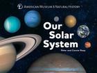 Our Solar System: Volume 1 (Science for Toddlers #1) By American Museum of Natural History, Connie Roop, Peter Roop Cover Image