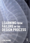 Learning from Failure in the Design Process: Experimenting with Materials By Lisa Huang Cover Image