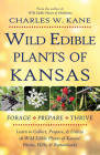 Wild Edible Plants of Kansas By Charles W. Kane Cover Image