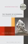 The Tragedy of Fatherhood (New Directions in German Studies) By Silke-Maria Weineck Cover Image