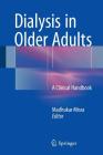 Dialysis in Older Adults: A Clinical Handbook Cover Image