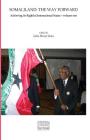 Somaliland: The Way Forward Vol 1.: Achieving its Rightful International Status By Jama Musse Jama (Editor) Cover Image