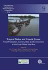 Tropical Deltas and Coastal Zones: Food Production, Communities and Environment at the Land-Water Interface (Comprehensive Assessment of Water Management in Agriculture #9) By Chu T. Hoanh (Editor), Brian W. Szuster (Editor), Kam Suan-Pheng (Editor) Cover Image