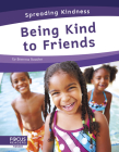 Being Kind to Friends By Brienna Rossiter Cover Image