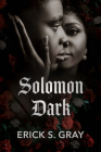 Solomon Dark By Erick S. Gray Cover Image