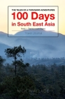 Book 1 - 100 Days in South East Asia: Edition 3 By Nick Wallace Cover Image