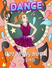 Dance Coloring Book For Girls: The show on the stage dancing and ballet with music scene By Nany And Friends Cover Image