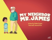 My Neighbor Mr. James By Shakita Prejean Cover Image