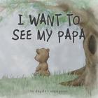 I Want to See my Papa Cover Image