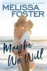 Maybe We Will By Melissa Foster Cover Image