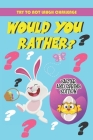Try To Not To Laugh Challenge - Would You Rather? Easter and Spring Edition: Easter Qeustions for Kids, Adults & Family By Qeustion Game Book Cover Image