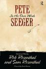 Pete Seeger in His Own Words (Nine Lives Musical) By Pete Seeger, Rob Rosenthal, Sam Rosenthal Cover Image