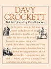 Davy Crockett: His Own Story: A Narrative of the Life of David Crockett Cover Image