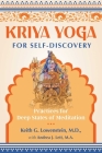 Kriya Yoga for Self-Discovery: Practices for Deep States of Meditation Cover Image