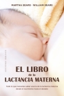 El Libro de la Lactancia Materna By Martha Sears, William Sears (With) Cover Image