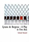Cyrano de Bergerac: A Play in Five Acts Cover Image