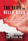 The Devil and Bella Dodd: One Woman's Struggle Against Communism and Her Redemption Cover Image