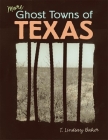 More Ghost Towns of Texas By T. Lindsay Baker Cover Image