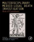 Multidisciplinary Medico-Legal Death Investigation: Role of Consultants Cover Image