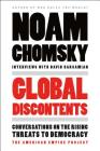 Global Discontents: Conversations on the Rising Threats to Democracy (The American Empire Project) By Noam Chomsky, David Barsamian Cover Image