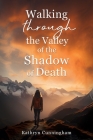 Walking Through the Valley of the Shadown of Death Cover Image