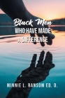 Black Men Who Have Made A Difference By Minnie L. Ransom Cover Image