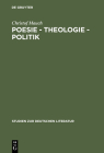 Poesie - Theologie - Politik (Studien Zur Deutschen Literatur #118) By Christof Mauch Cover Image
