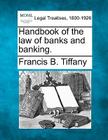 Handbook of the law of banks and banking. Cover Image