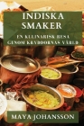 Indiska Smaker: En Kulinarisk Resa genom Kryddornas Värld Cover Image