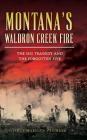 Montana's Waldron Creek Fire: The 1931 Tragedy and the Forgotten Five Cover Image