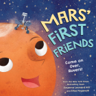 Mars' First Friends: Come on Over, Rovers! By Susanna Leonard Hill, Elisa Paganelli (Illustrator) Cover Image