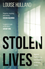 Stolen Lives By Louise Hulland Cover Image
