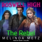 The Rebel Lib/E By Melinda Metz, Kevin T. Collins (Read by) Cover Image