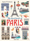 My First Book of Paris By Ingela P. Arrhenius, Ingela P. Arrhenius (Illustrator) Cover Image