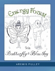 Energy Forest: With Butterfly and Bluejay By Aremis Pulley Cover Image