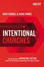 Intentional Churches: How Implementing an Operating System Clarifies Vision, Improves Decision-Making, and Stimulates Growth By Doug Parks, Bart Rendel Cover Image