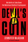 Devil's Coin: My Battle to Take Down the Notorious OneCoin Cryptoqueen Cover Image